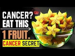 Cancer Dies When You Eat These 11 Super Fruits Cancer SECRETS) (not what you think)
