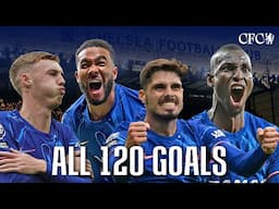 EVERY 2024/25 GOAL 💙 | 120 GOALS! | Chelsea FC Goals Compilation