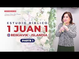 1 Juan 1 (Estudio Bíblico), Parte 1, Reikiavik - Islandia, 23 marzo 2025, 619 #IDMJI