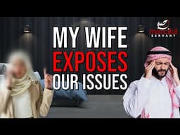 "MY WIFE KEEPS BACKBITING ABOUT ME" (ADVICE)