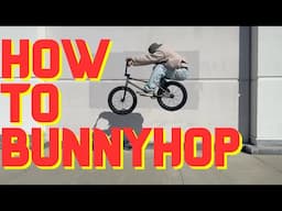 HOW TO BUNNYHOP
