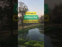 The Magic of Chiang Rai in Northern Thailand