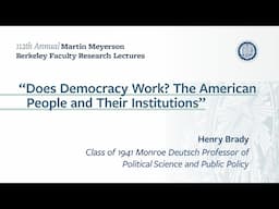 Martin Meyerson Berkeley Faculty Research Lecture: Henry Brady