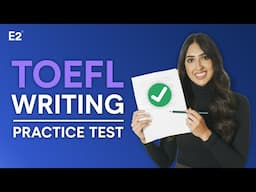TOEFL Writing Practice Test with Sample Answers - 2025!