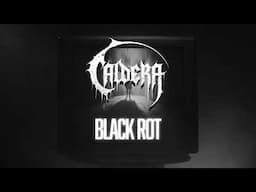 Caldera - Black Rot