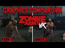 Zombie Army VR | Graphics Comparison - PSVR 2 / QUEST 3