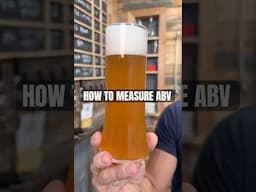 How to Measure a Beer’s Alcohol Content
