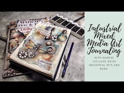 Industrial Mixed Media Art Journaling with Maremi Collage Book #maremicollagebooks #artjournaling