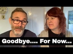 GOODBYE FOR NOW….