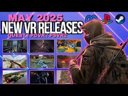 May 2025 New VR Game Releases (Quest, PCVR, PSVR2)