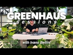 GREENHAUS SESSIONS | Ivano Bellini Live DJ Set at Aroid Greenhouse inside our Garden Center