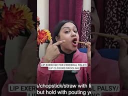 Lip exercise for Drooling/cerebral palsy Part -3