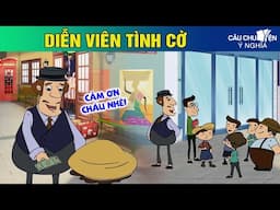 DIỄN VIÊN TÌNH CỜ - Phim hoạt hình CÂU CHUYỆN Ý NGHĨA | TRUYỆN CỔ TÍCH HAY NHẤT