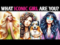 WHAT ICONIC TYPE OF GIRL ARE YOU? Quiz Personality Test - 1 Million Tests