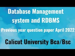 Database Management system and RDBMS previous year question paper April 2022 Calicut University