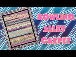 Finishing the Bowling Alley Carpet Quilt