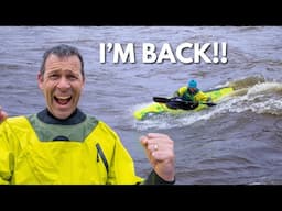I'm Back!!  256 Days After Quitting Kayaking