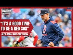 EXCLUSIVE: Alex Cora on why fans should feel great about the Red Sox | Afternoons