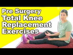 Best Knee Exercises to Do BEFORE Knee Replacement Surgery & Why Prehab is Important
