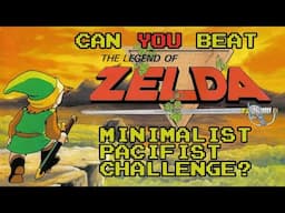Hyrule Myths - Can You Beat The Legend of Zelda Minimalist Pacifist Challenge?