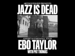 Ebo Taylor's Americas Farewell Tour