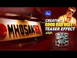 "After Effects Tutorial: Create Ajith Kumar's Epic 'Good Bad Ugly' Teaser Effect!"