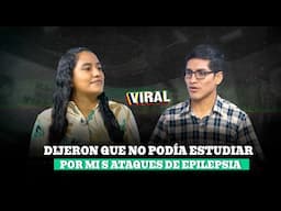 Dijeron que no podía estudiar por mi ataques de epilepsia I Universidad I Viral