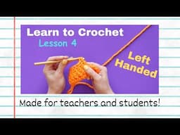 LEFT-HANDED CROCHET FOR BEGINNERS LESSON 4 / DOUBLE CROCHET FOR KIDS  / For Teachers and Students!
