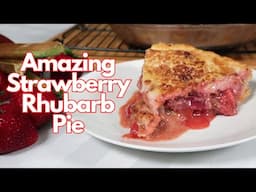 Amazing Strawberry Rhubarb Pie Recipe