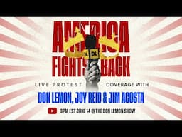 AMERICA FIGHTS BACK! With Don Lemon, Joy Reid, & Jim Acosta