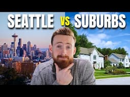 Seattle vs The Suburbs, Which Is Better?
