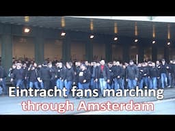 Eintracht fans marching through Amsterdam