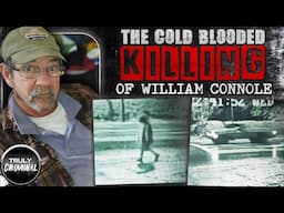 The Cold Blooded Killing Of William Connole