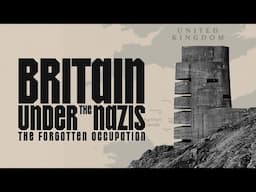 Britain Under the Nazis: The Forgotten Occupation | BBC Select