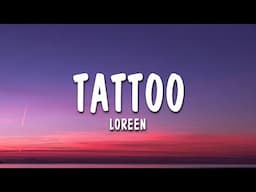 Loreen - Tattoo (Lyrics)