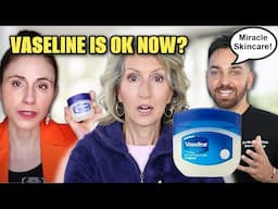 YouTube Derms are Saying Vaseline is the Greatest Skincare Product of All Time?