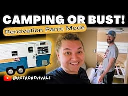 Will We Make It?! 48 Hours to Finish Our Vintage RV Renovation To-Do List