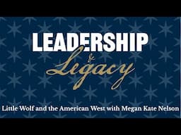S02E07: Little Wolf and the American West with Megan Kate Nelson