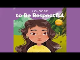 I Choose to Be Respectful by Elizabeth Estrada | A Colorful, Rhyming Picture Book About Respect