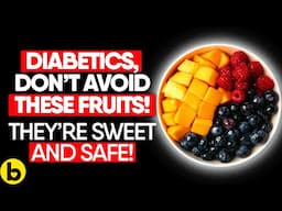 Can You Eat Fruit with Diabetes? These 5 Will Surprise You!