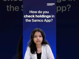 How To Check Your Stock Holdings In The New Samco App | Samco App Demo