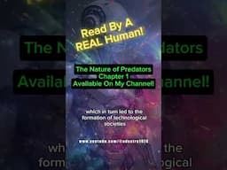 The Nature of Predators Chapter 1 Available on my channel. #hfy #scifi #redditstories