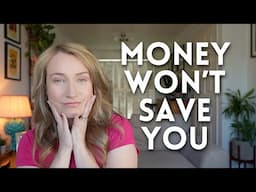 You’re NOT going to be rich (and here's why that's OK)