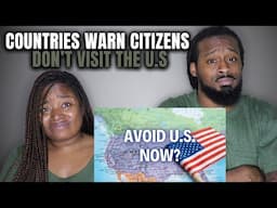 American Couple Reacts to Countries Warning their Citizens not to Visit the United States
