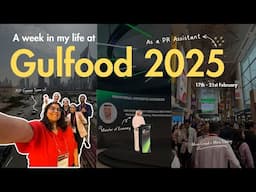 Living Dubai: My Wild Week Working At Gulfood 2025 | A day in my life vlog | Dubai Life
