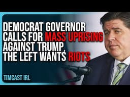 Democrat Governor Calls For MASS UPRISING Against Trump, The Left WANTS RIOTS