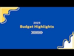 Budget Highlights 2025