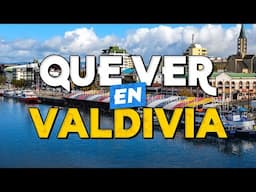 🧳️ TOP 10 Que Ver en VALDIVIA ✈️ Guía Turística Que Hacer en VALDIVIA
