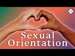 Unpacking Sexual Orientation: Sex Ed #5