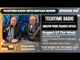 Encore: TechTime Radio - Episode 249 for the week of April 22nd - 28th, 2025
